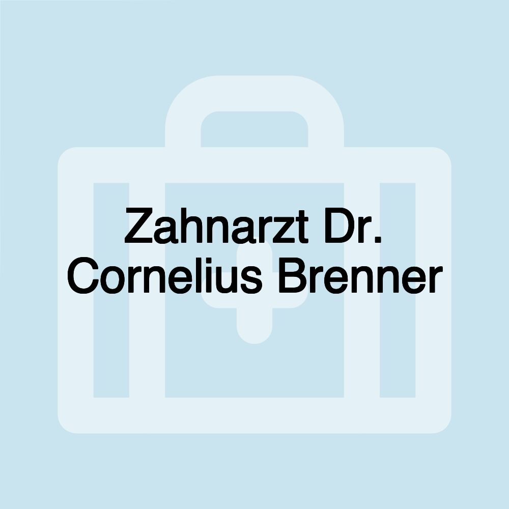 Zahnarzt Dr. Cornelius Brenner