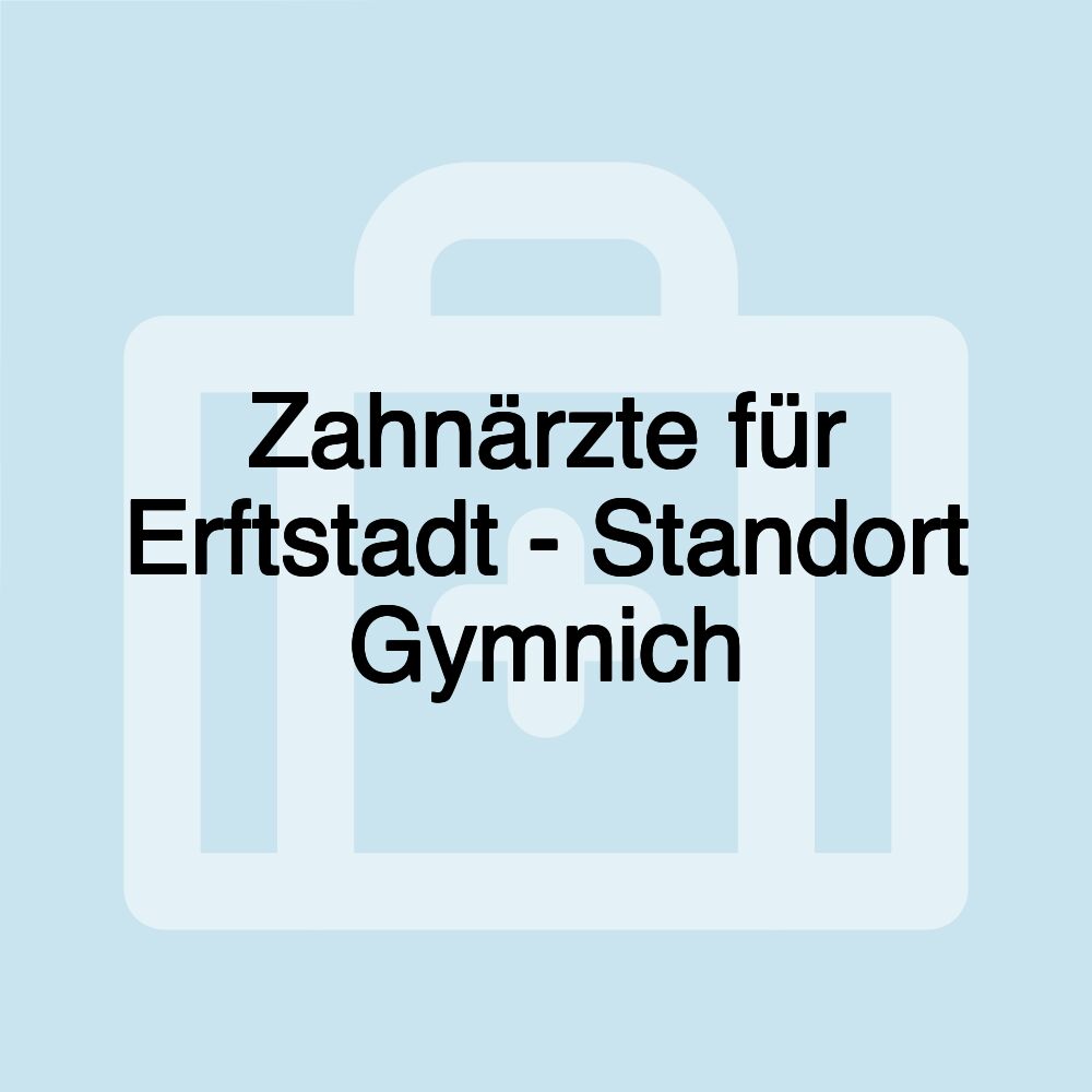 Zahnärzte für Erftstadt - Standort Gymnich