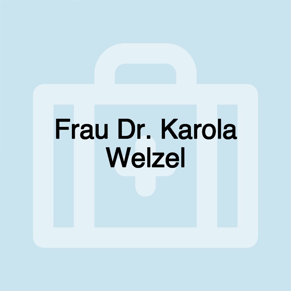 Frau Dr. Karola Welzel