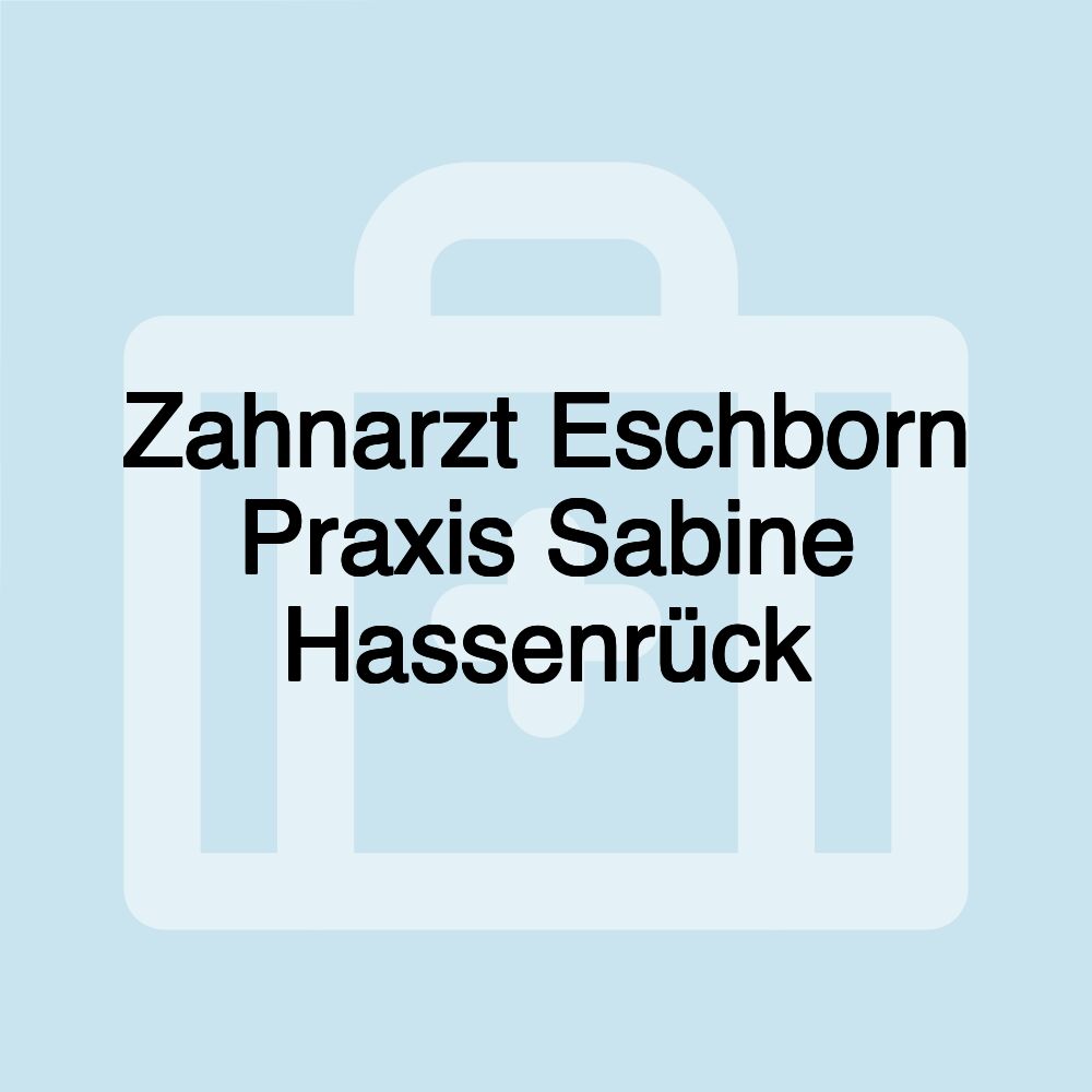 Zahnarzt Eschborn Praxis Sabine Hassenrück