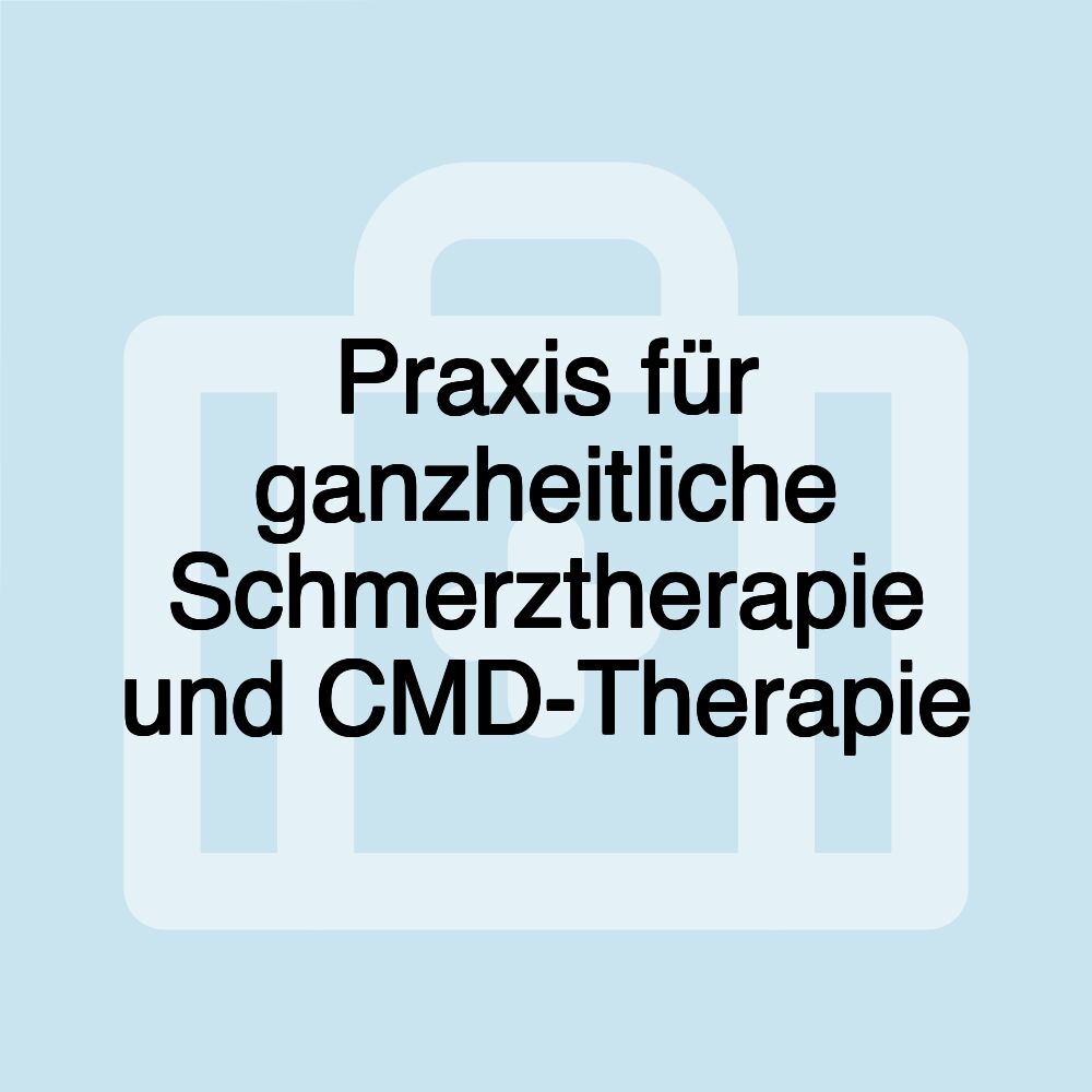 Praxis für ganzheitliche Schmerztherapie und CMD-Therapie