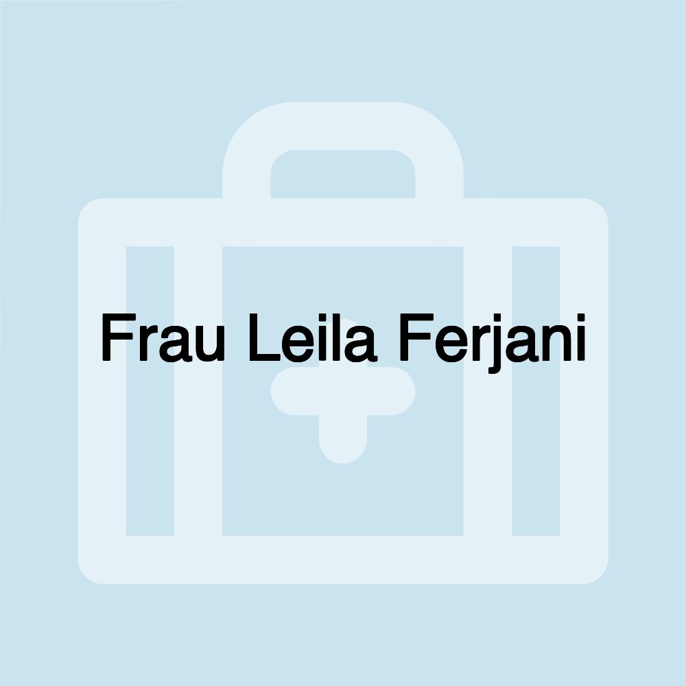 Frau Leila Ferjani