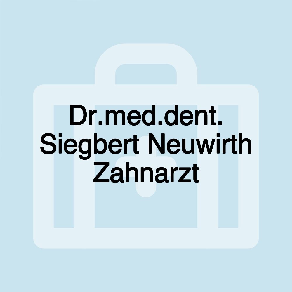 Dr.med.dent. Siegbert Neuwirth Zahnarzt