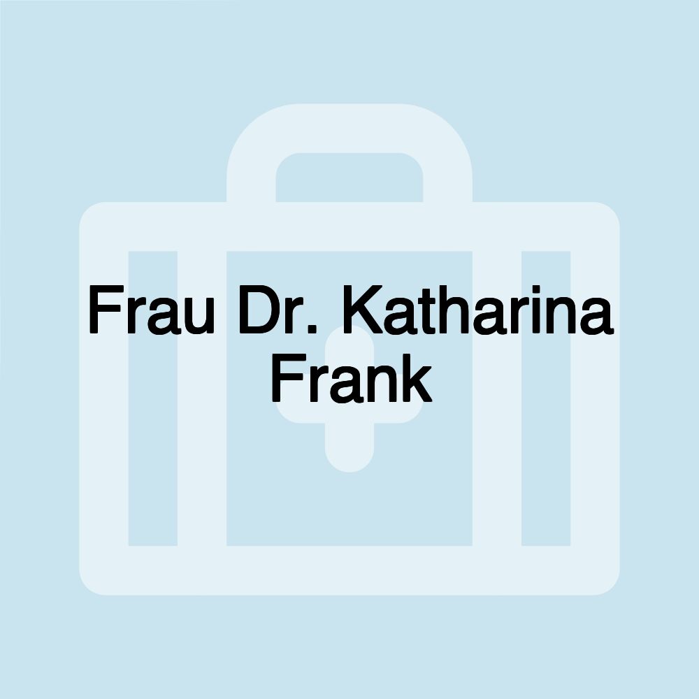 Frau Dr. Katharina Frank