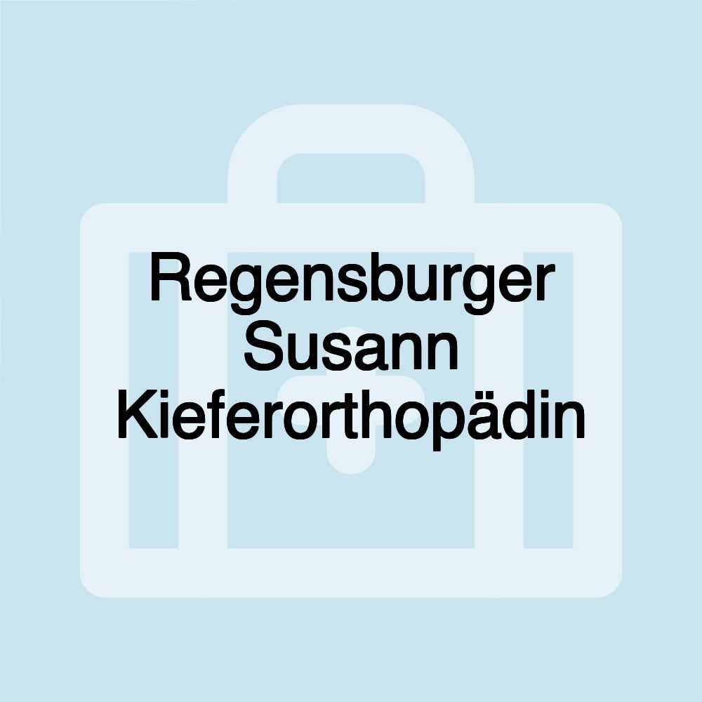 Regensburger Susann Kieferorthopädin