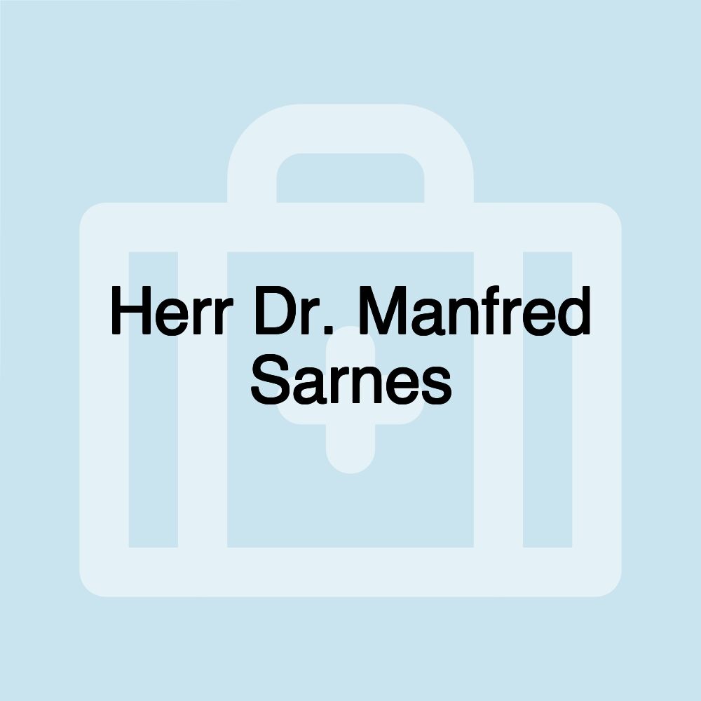 Herr Dr. Manfred Sarnes