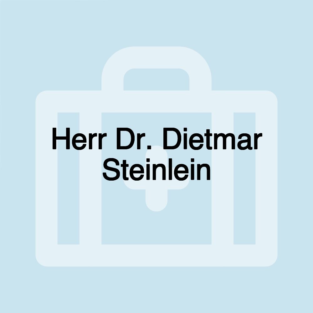 Herr Dr. Dietmar Steinlein