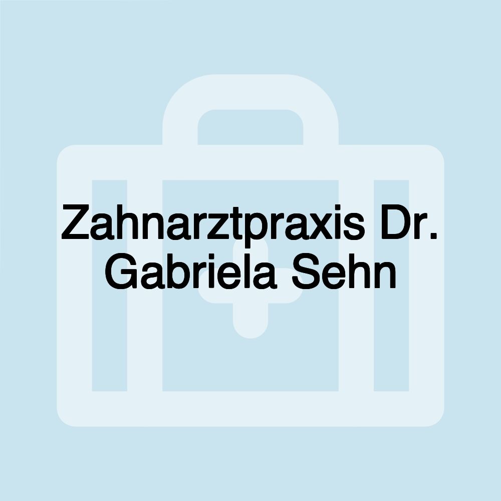 Zahnarztpraxis Dr. Gabriela Sehn