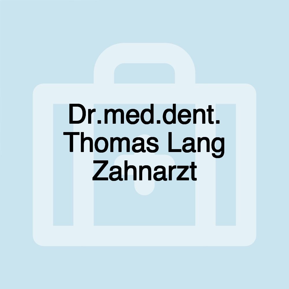 Dr.med.dent. Thomas Lang Zahnarzt