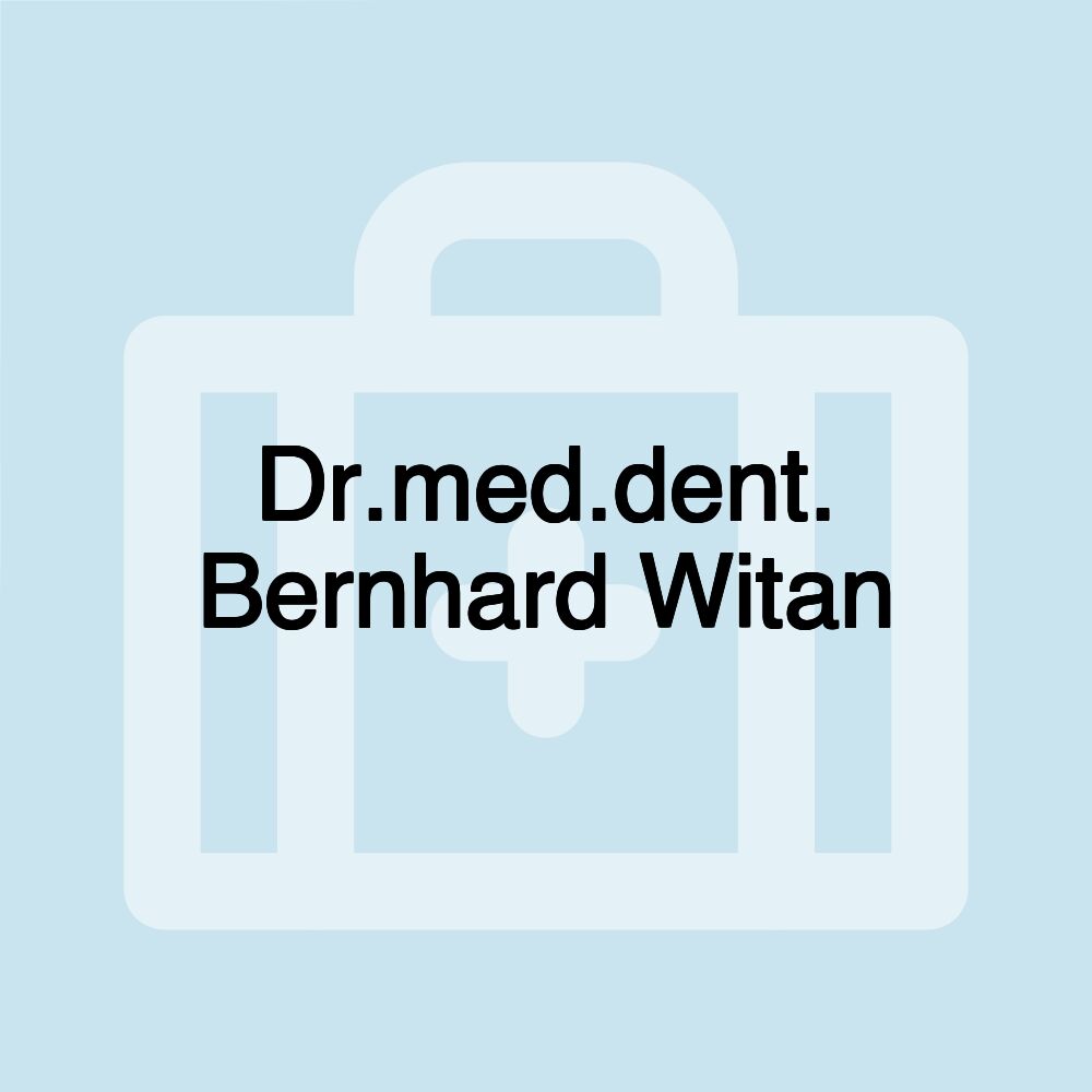 Dr.med.dent. Bernhard Witan