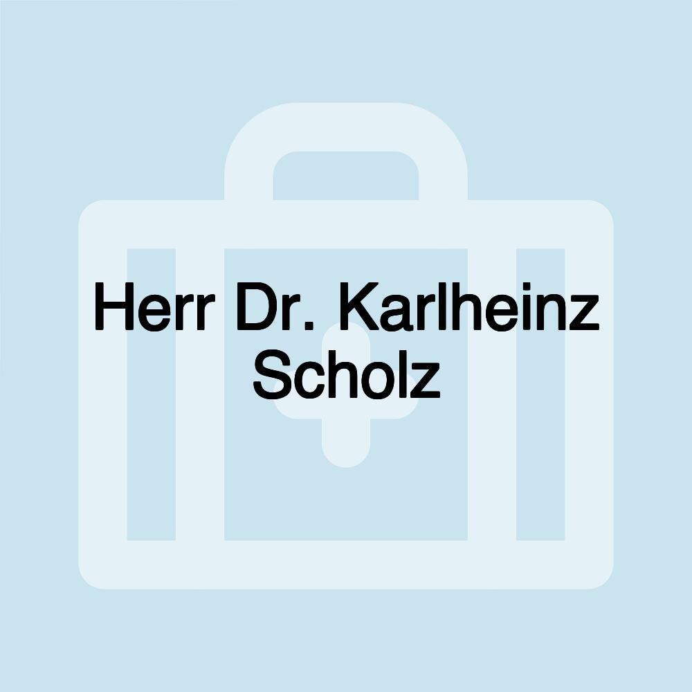 Herr Dr. Karlheinz Scholz