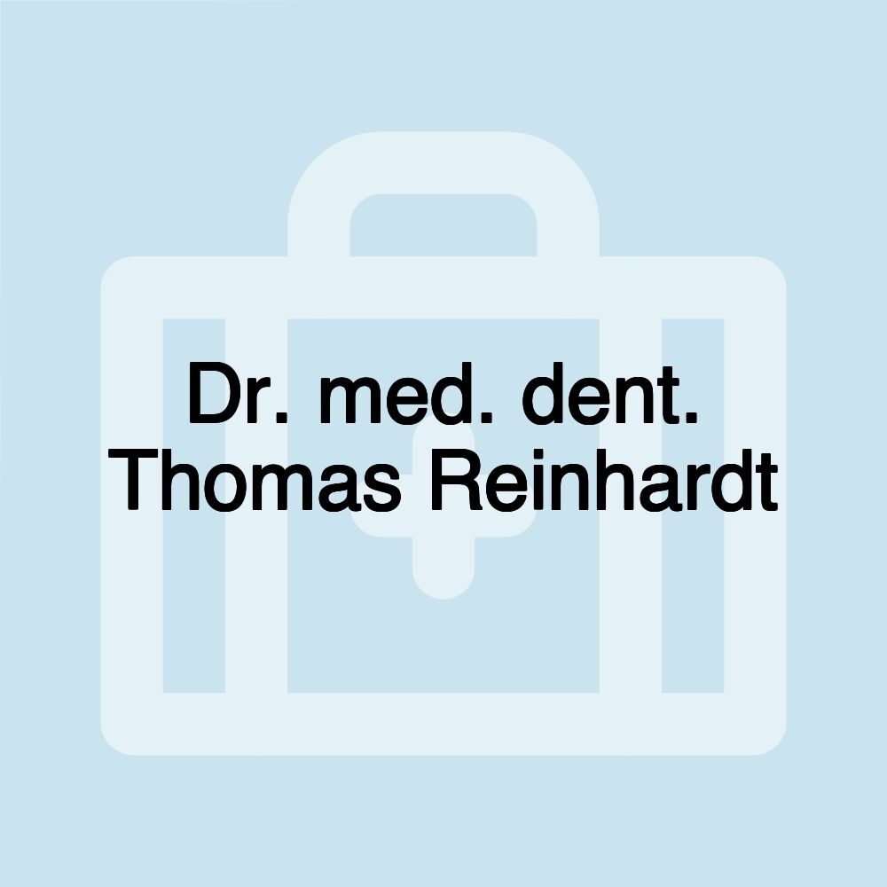 Dr. med. dent. Thomas Reinhardt