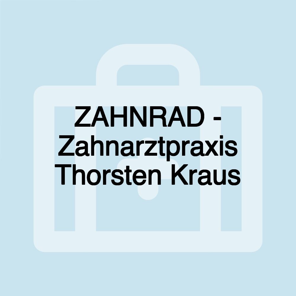 ZAHNRAD - Zahnarztpraxis Thorsten Kraus