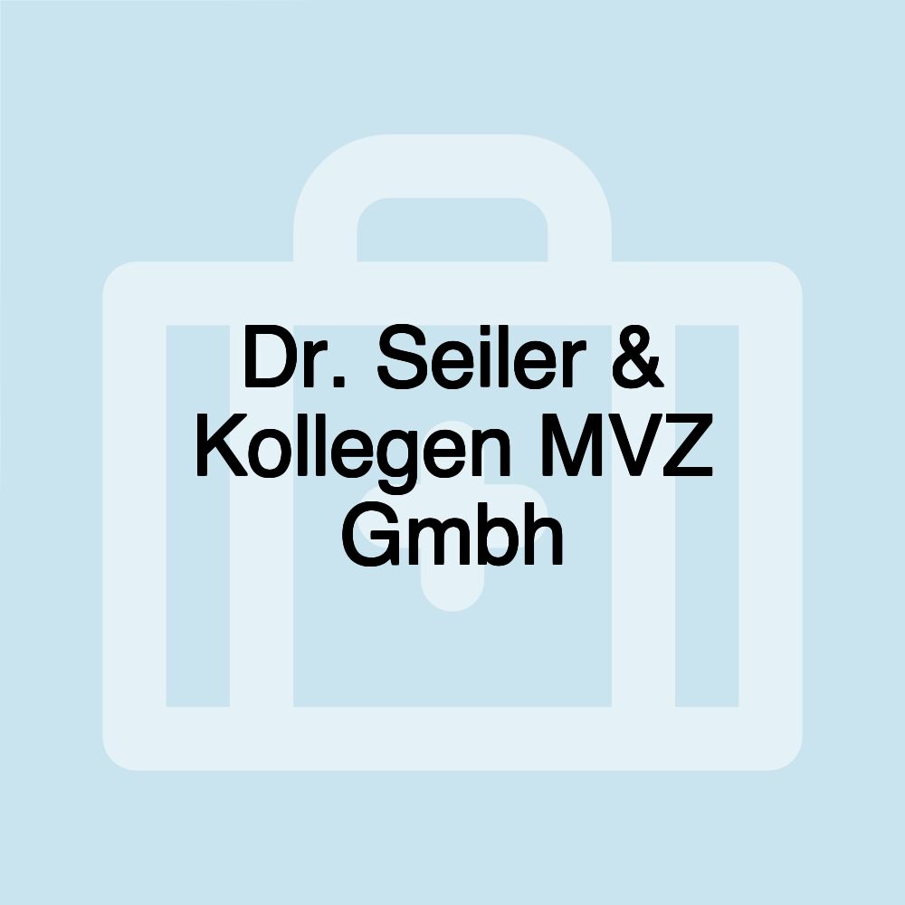 Dr. Seiler & Kollegen MVZ Gmbh