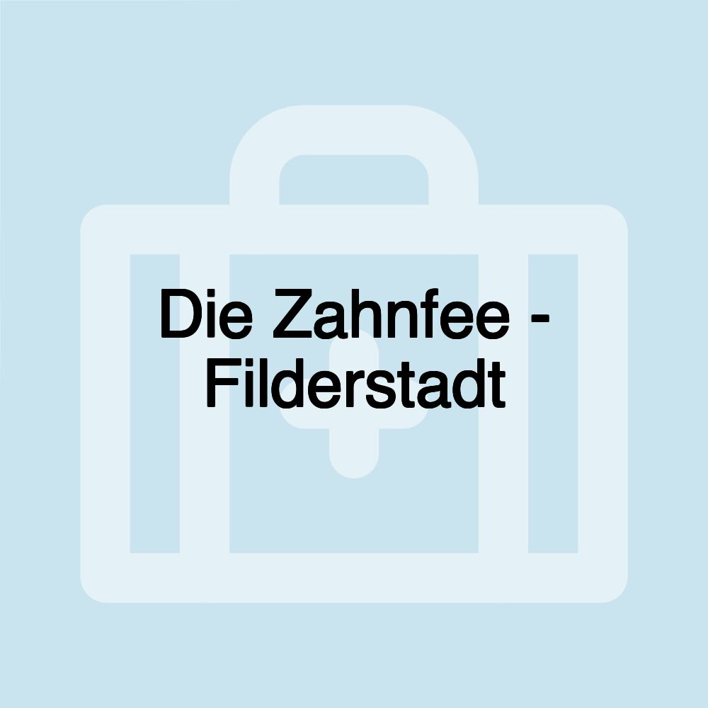 Die Zahnfee - Filderstadt