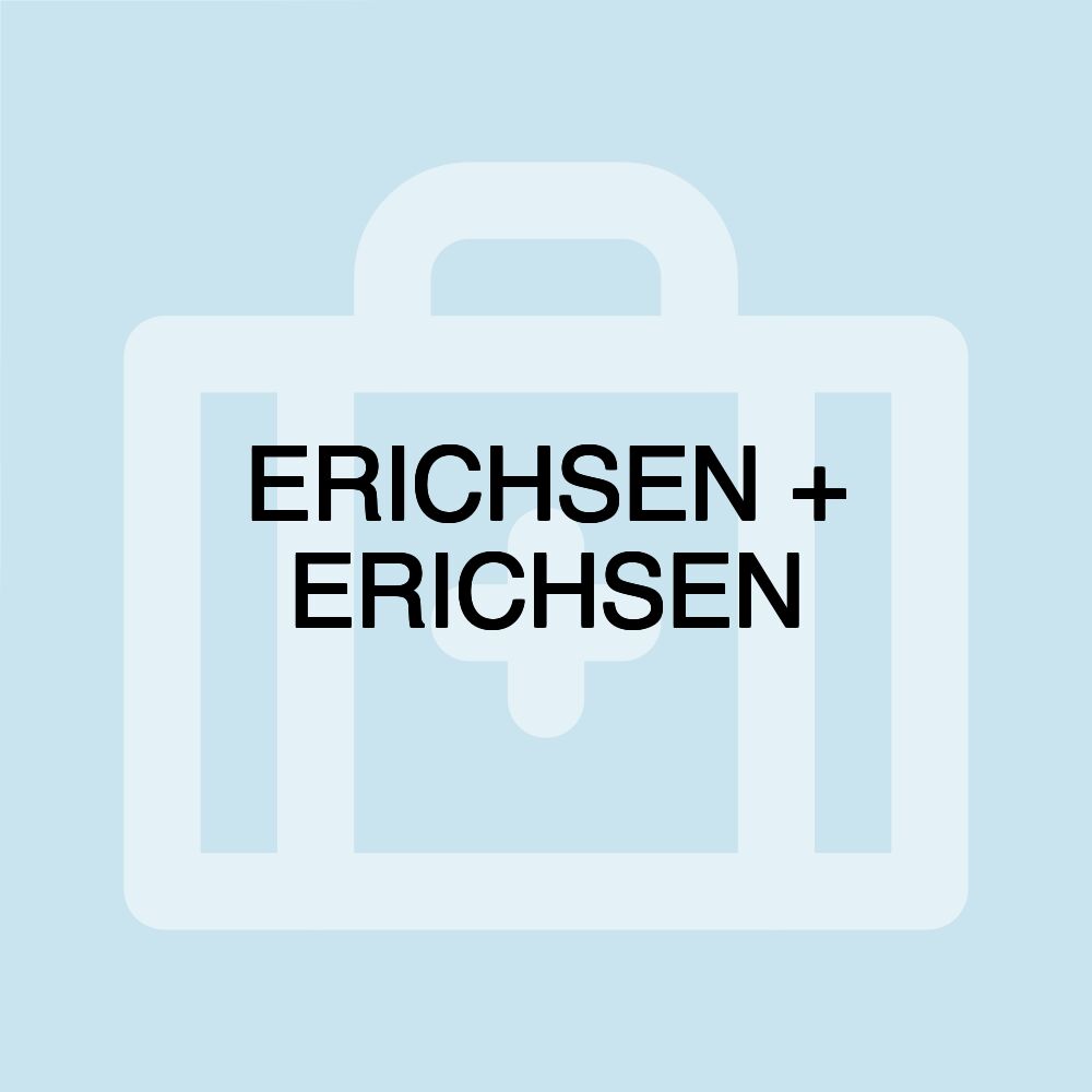 ERICHSEN + ERICHSEN