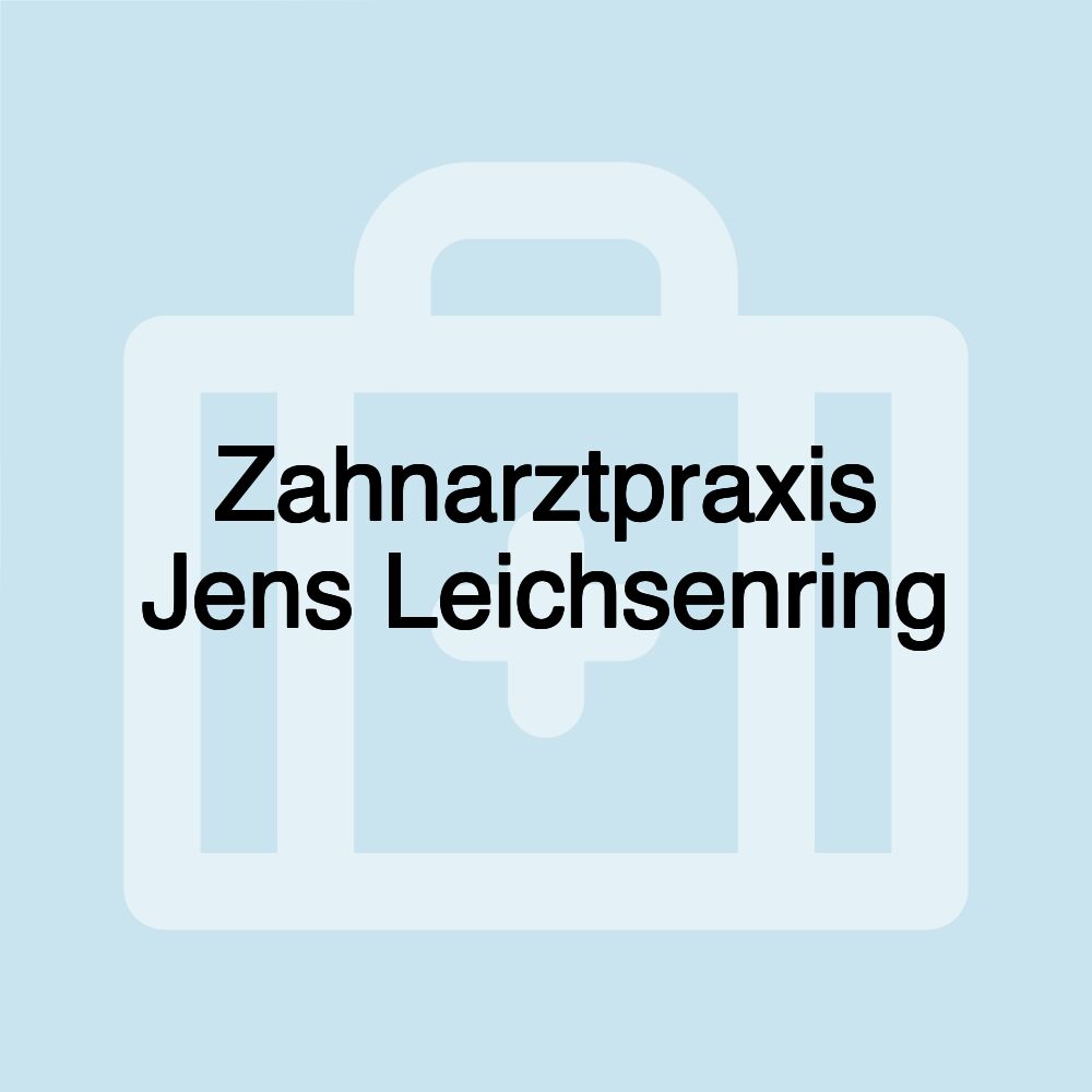 Zahnarztpraxis Jens Leichsenring