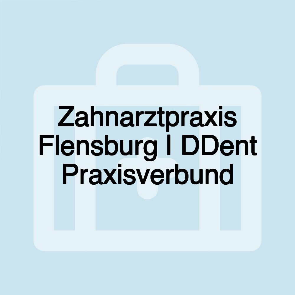 Zahnarztpraxis Flensburg | DDent Praxisverbund