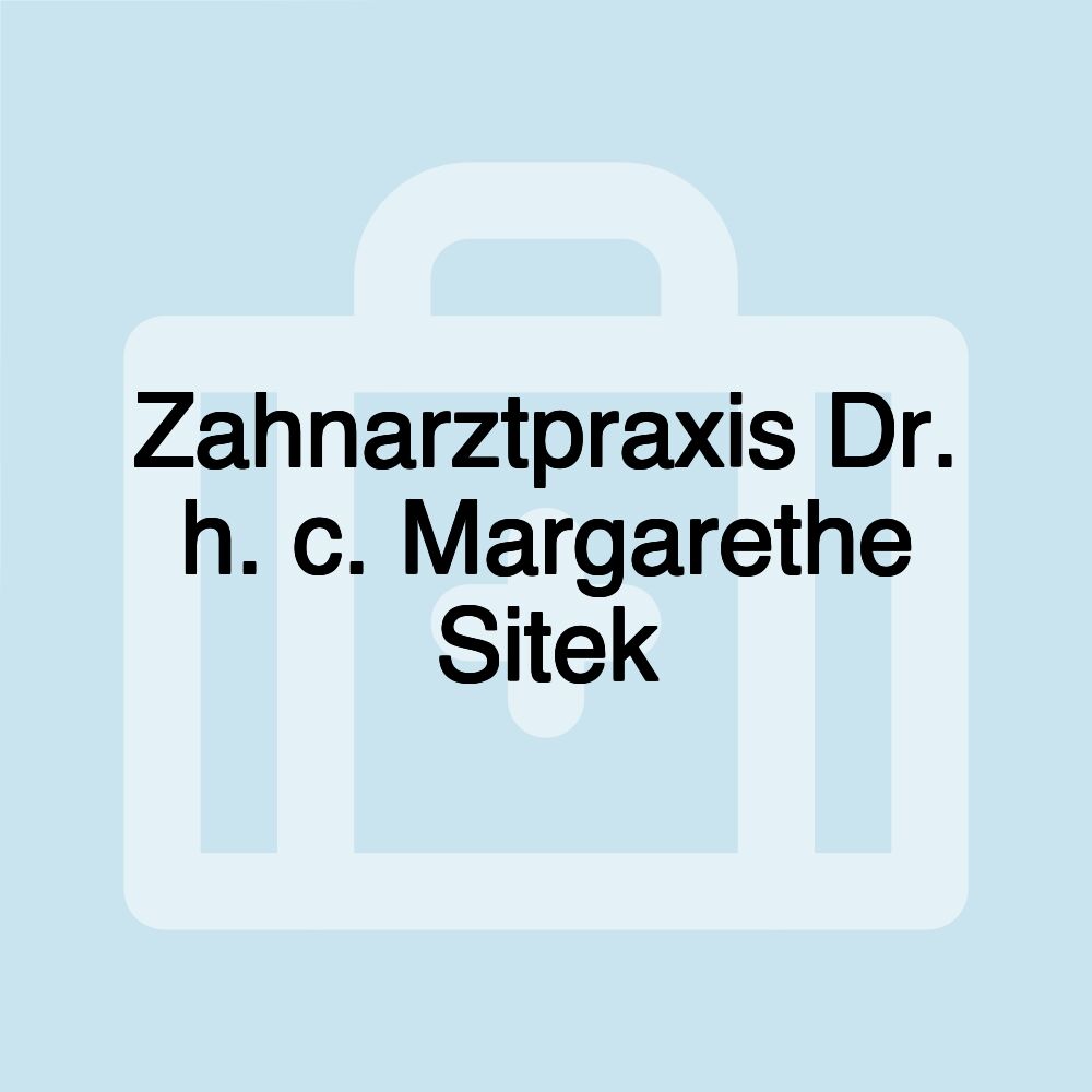 Zahnarztpraxis Dr. h. c. Margarethe Sitek