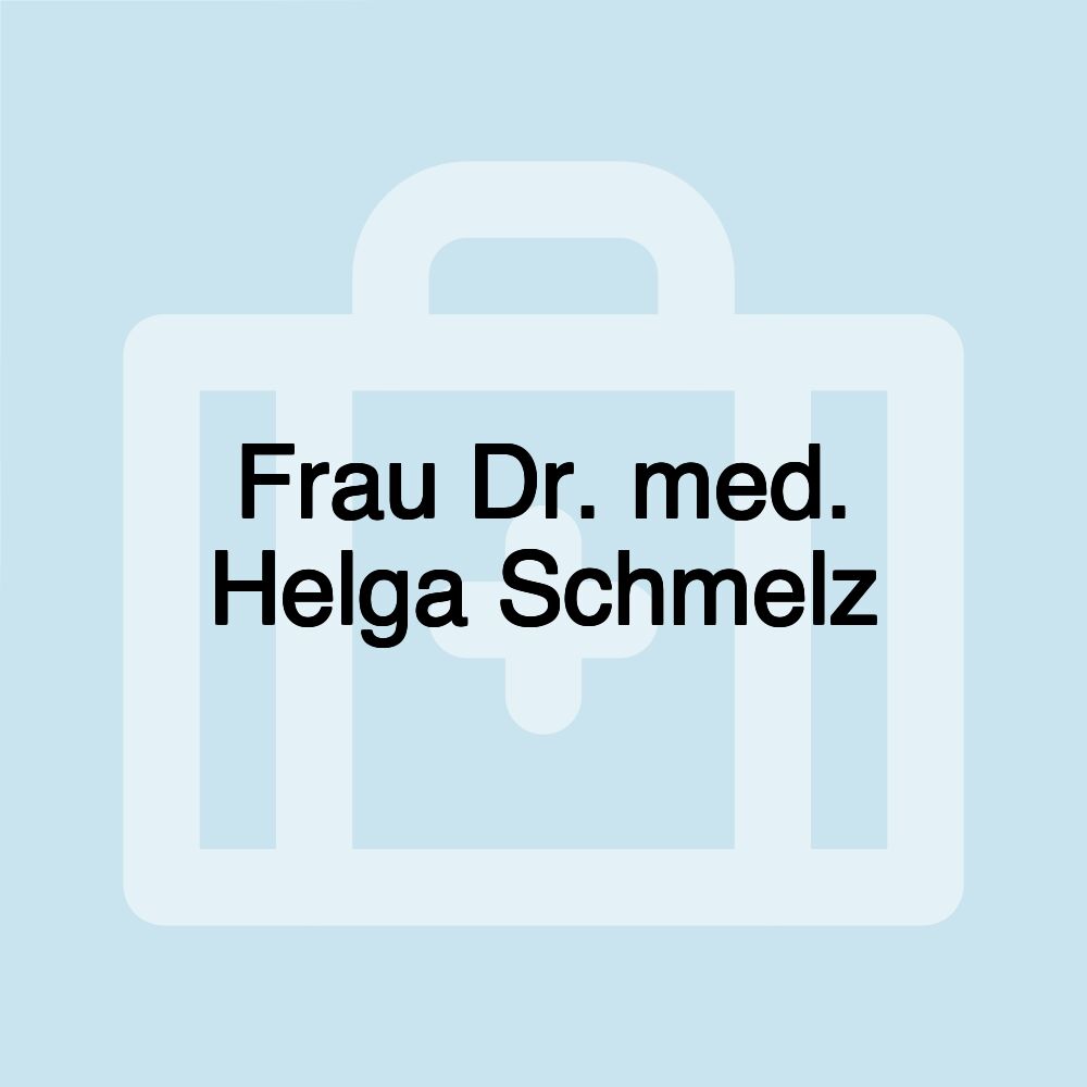 Frau Dr. med. Helga Schmelz