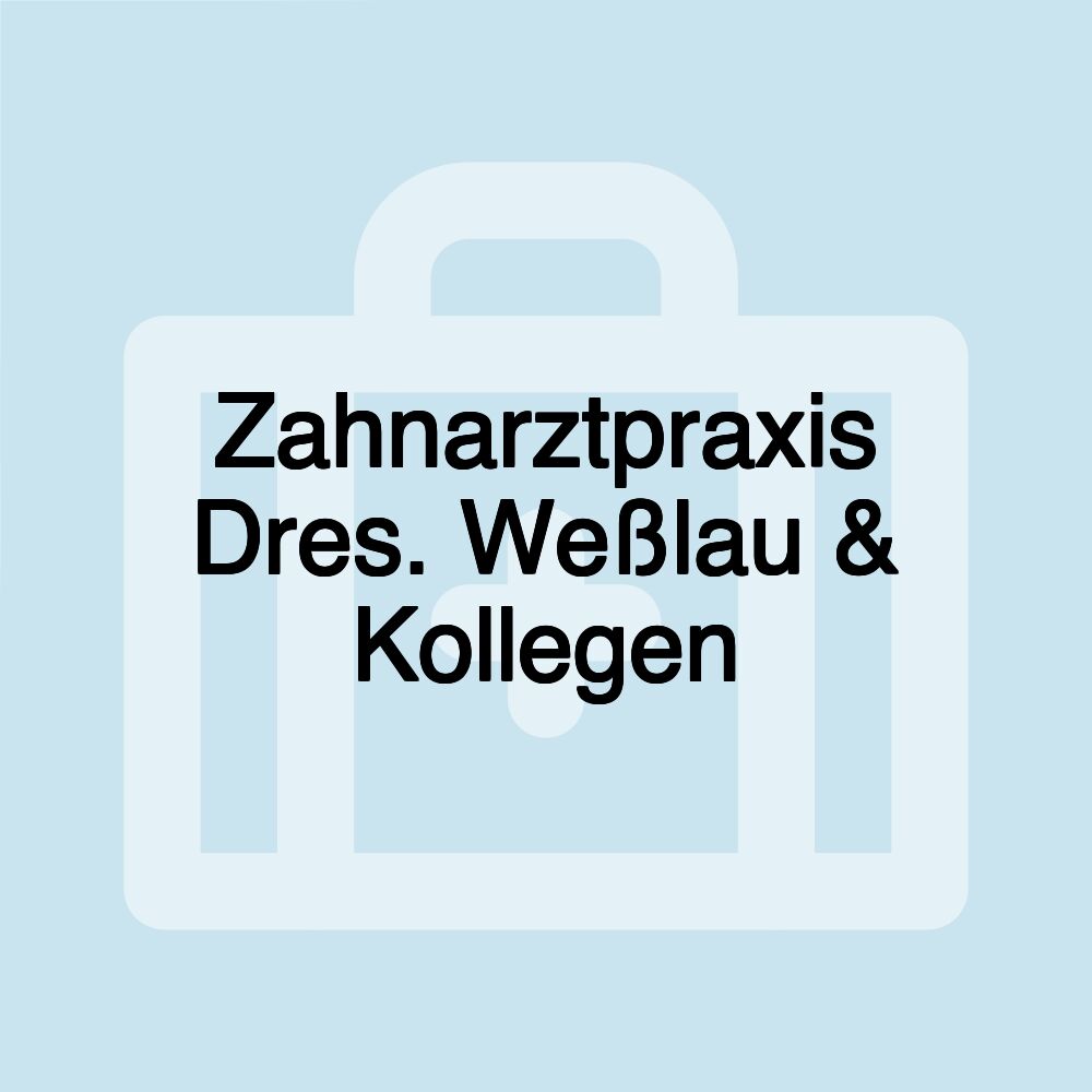 Zahnarztpraxis Dres. Weßlau & Kollegen