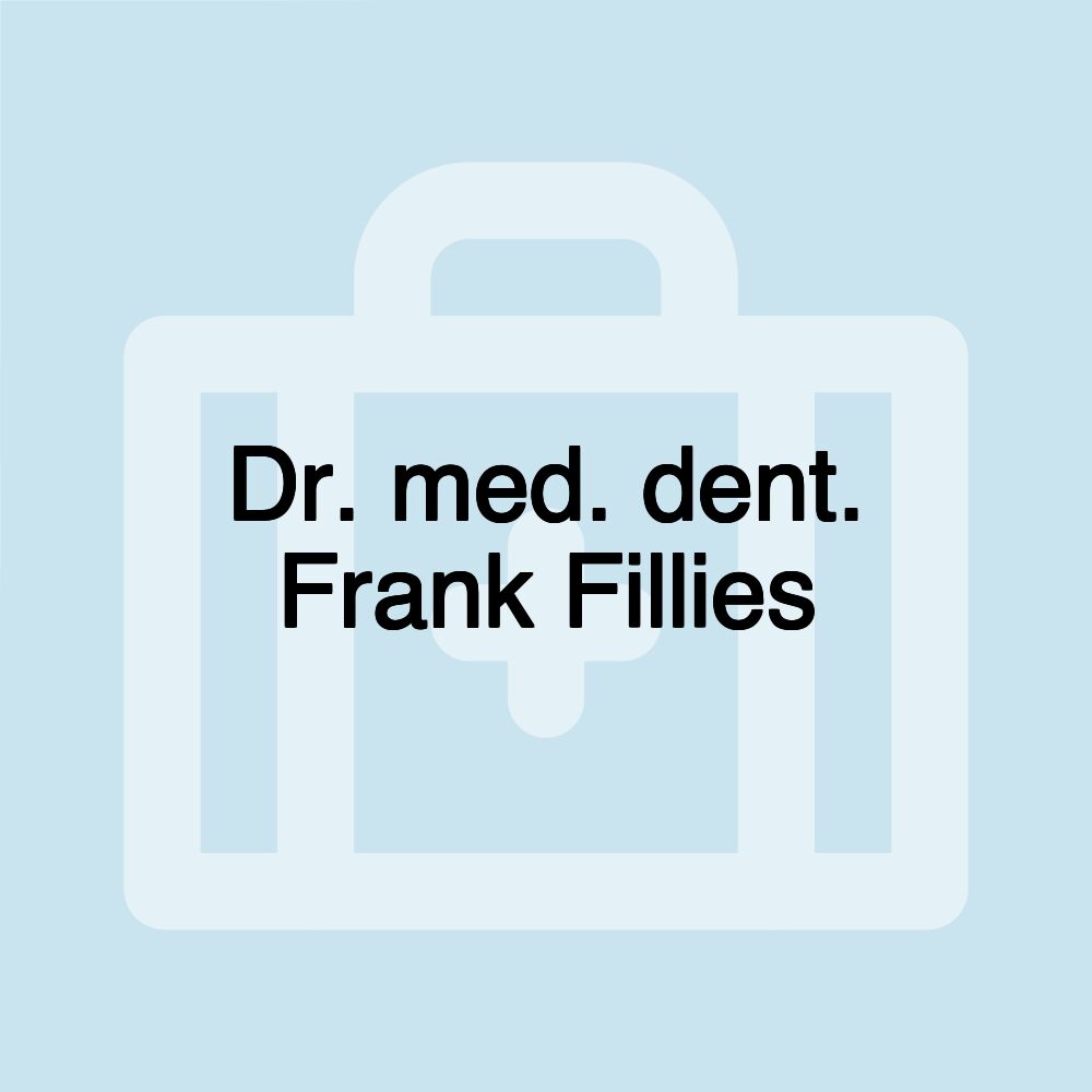 Dr. med. dent. Frank Fillies