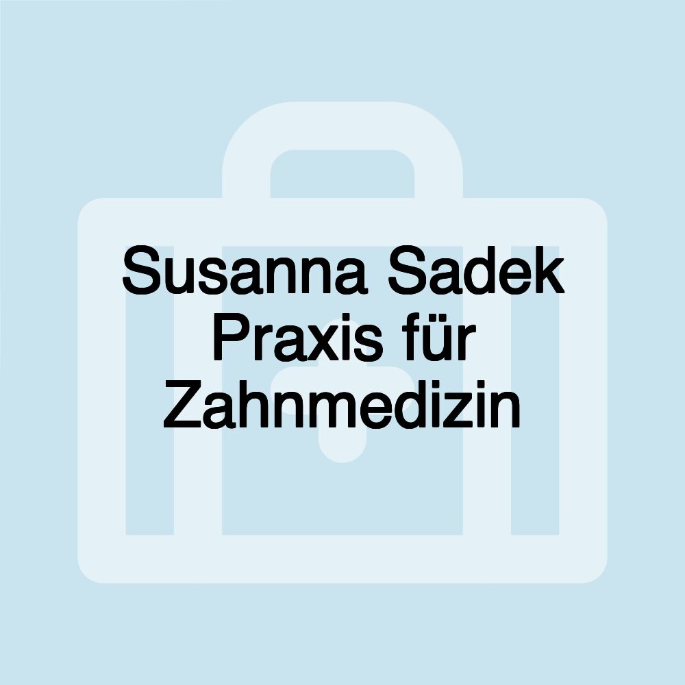 Susanna Sadek Praxis für Zahnmedizin