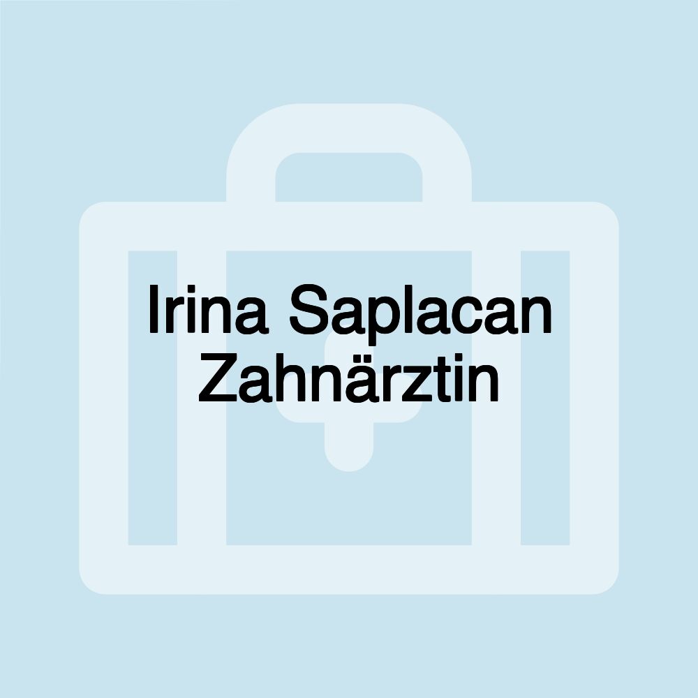 Irina Saplacan Zahnärztin