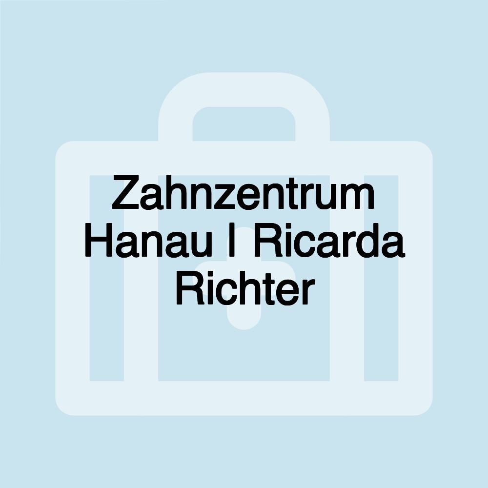 Zahnzentrum Hanau | Ricarda Richter