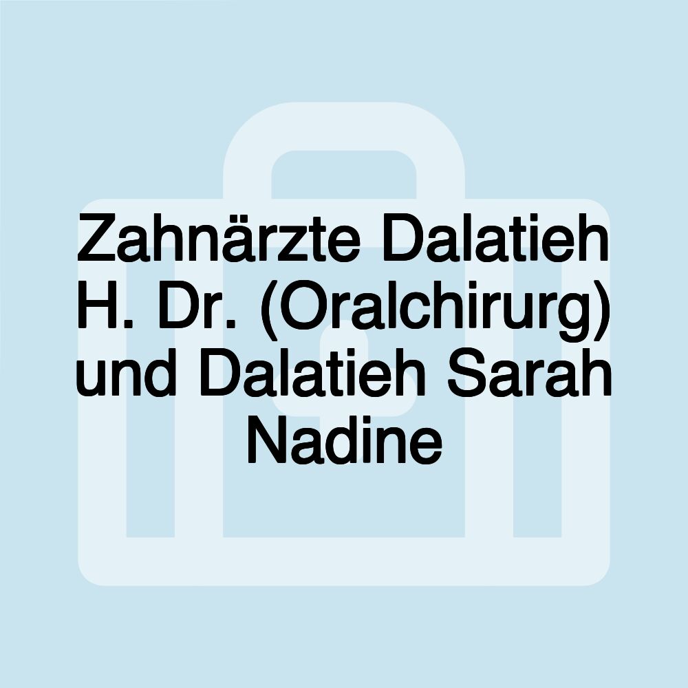 Zahnärzte Dalatieh H. Dr. (Oralchirurg) und Dalatieh Sarah Nadine