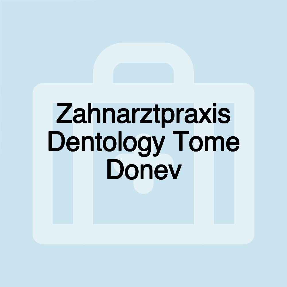 Zahnarztpraxis Dentology Tome Donev