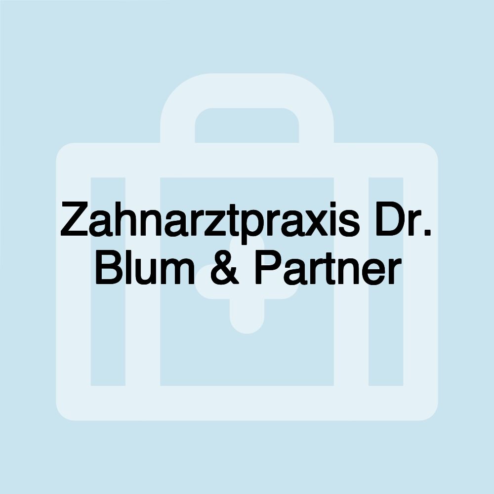 Zahnarztpraxis Dr. Blum & Partner