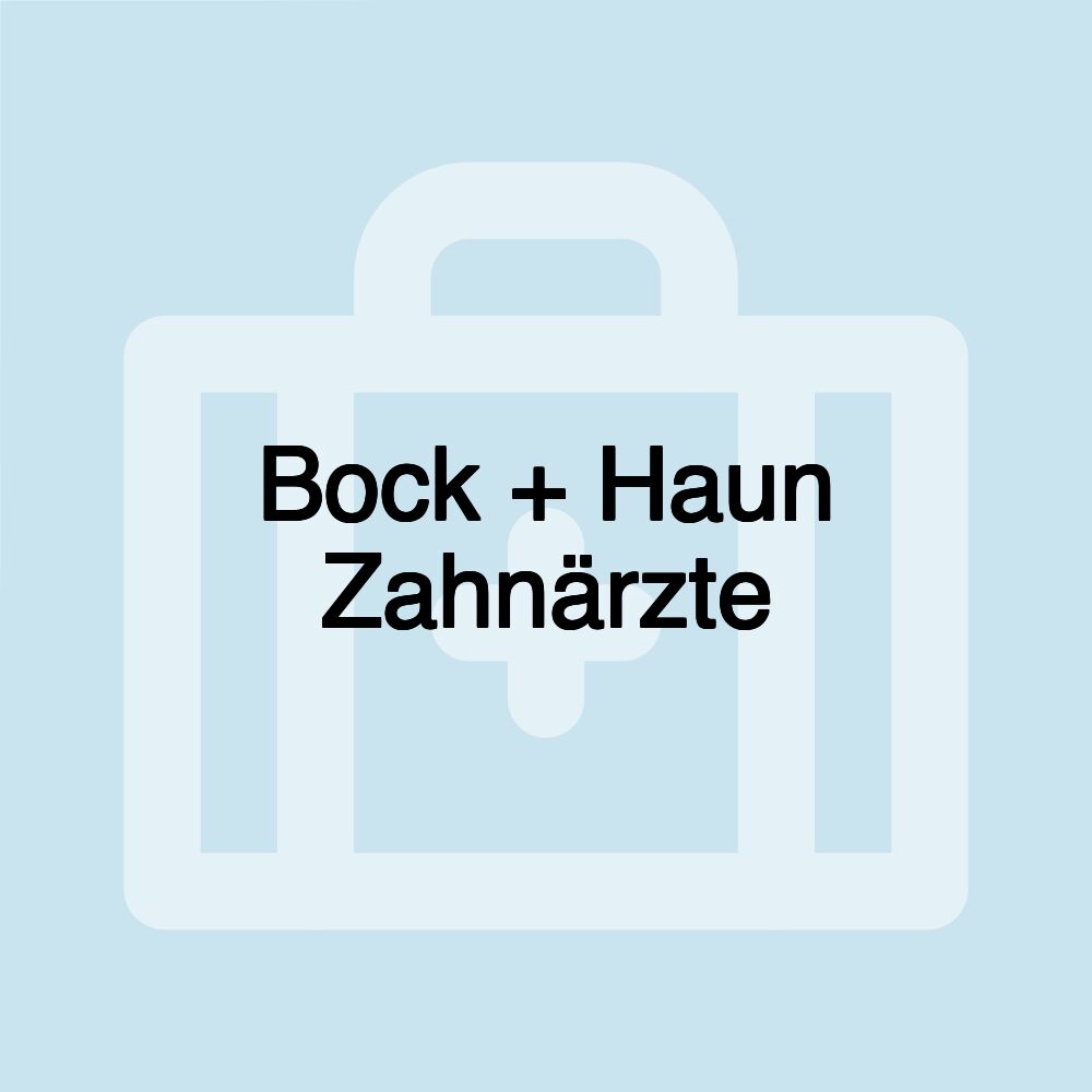 Bock + Haun Zahnärzte