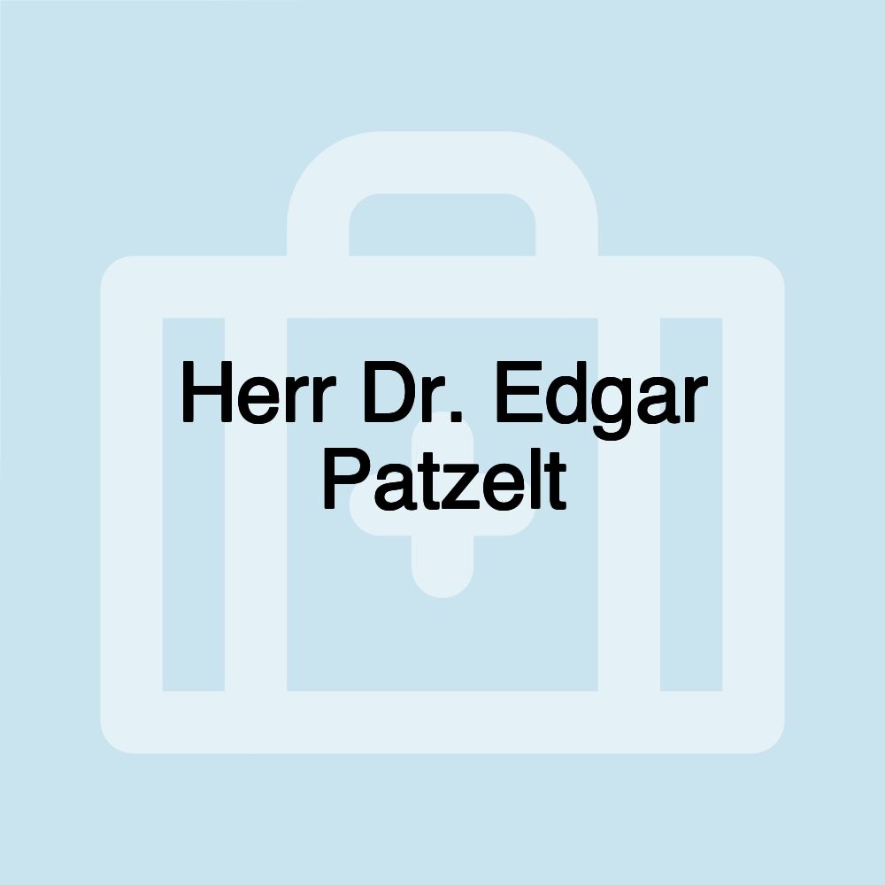 Herr Dr. Edgar Patzelt