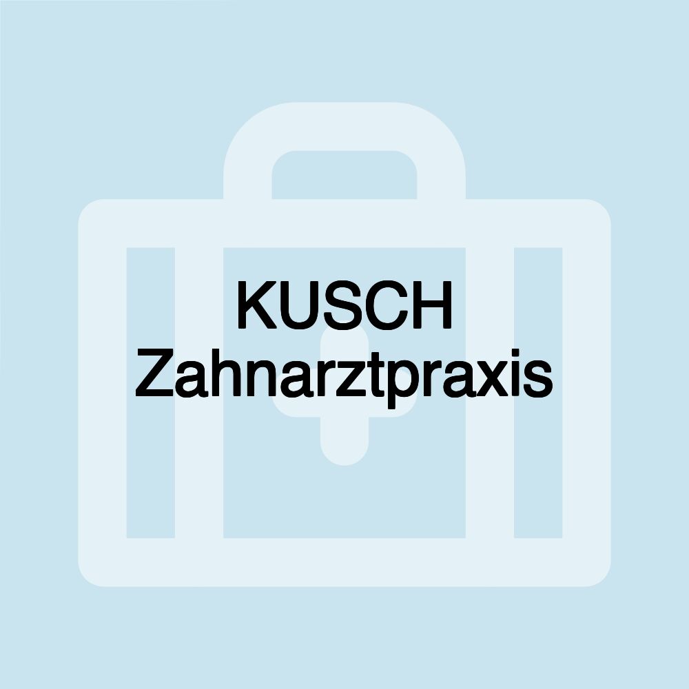 KUSCH Zahnarztpraxis