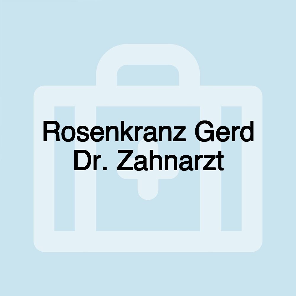 Rosenkranz Gerd Dr. Zahnarzt