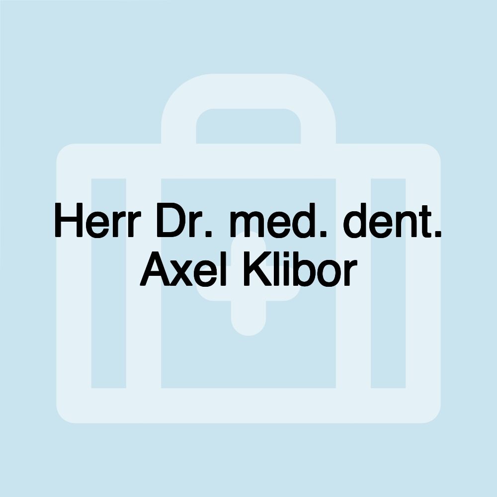 Herr Dr. med. dent. Axel Klibor