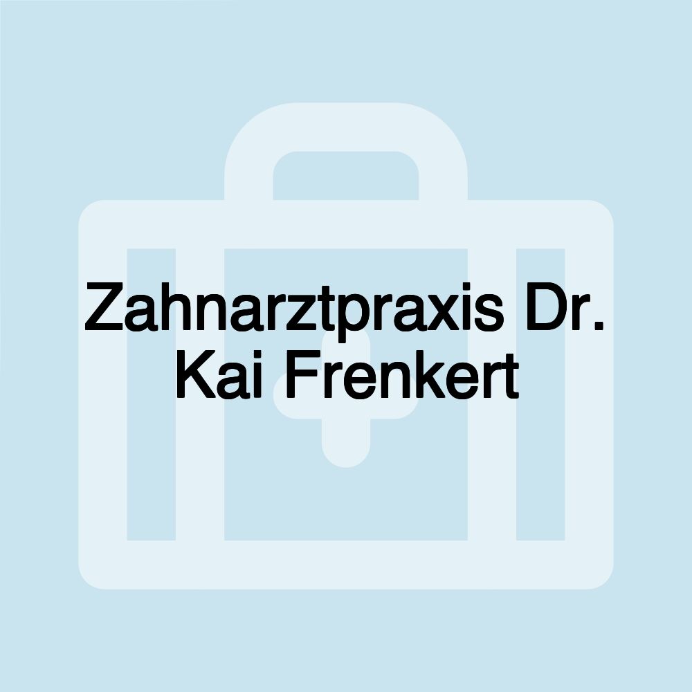 Zahnarztpraxis Dr. Kai Frenkert