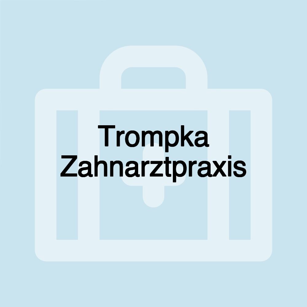 Trompka Zahnarztpraxis