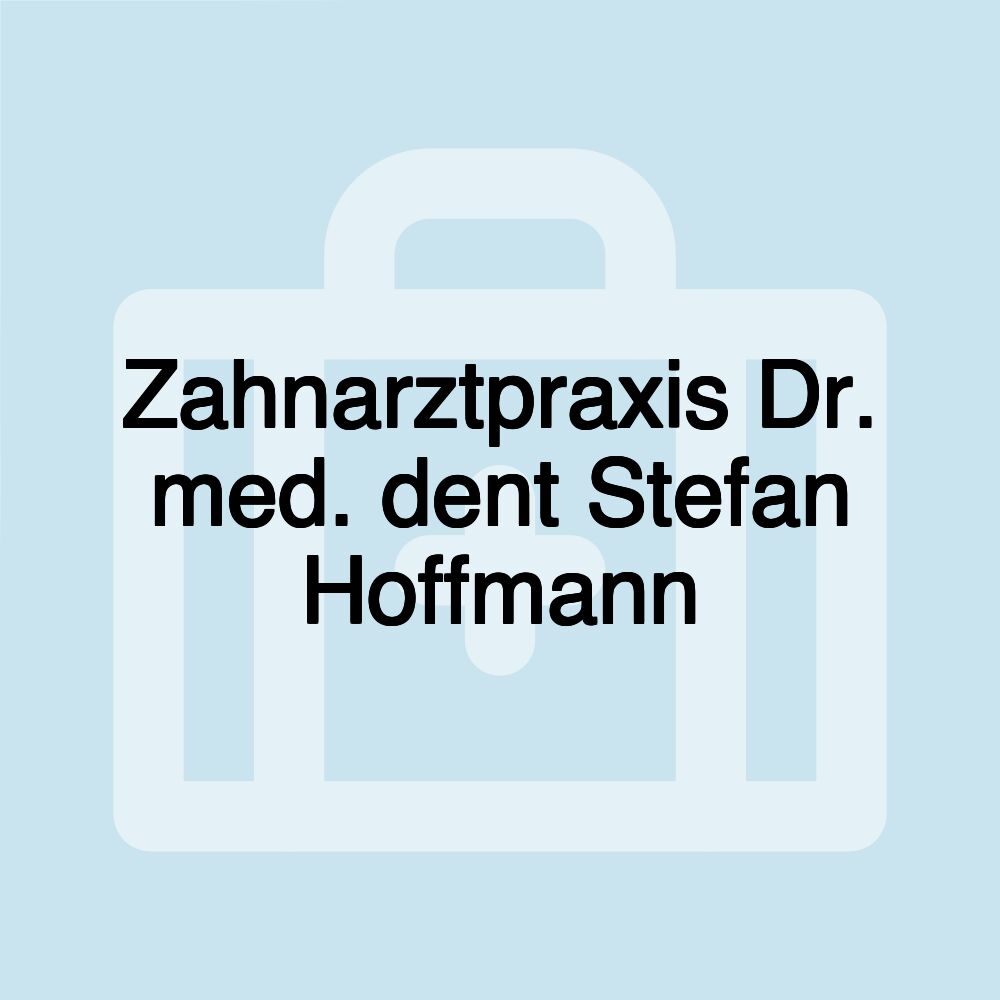 Zahnarztpraxis Dr. med. dent Stefan Hoffmann