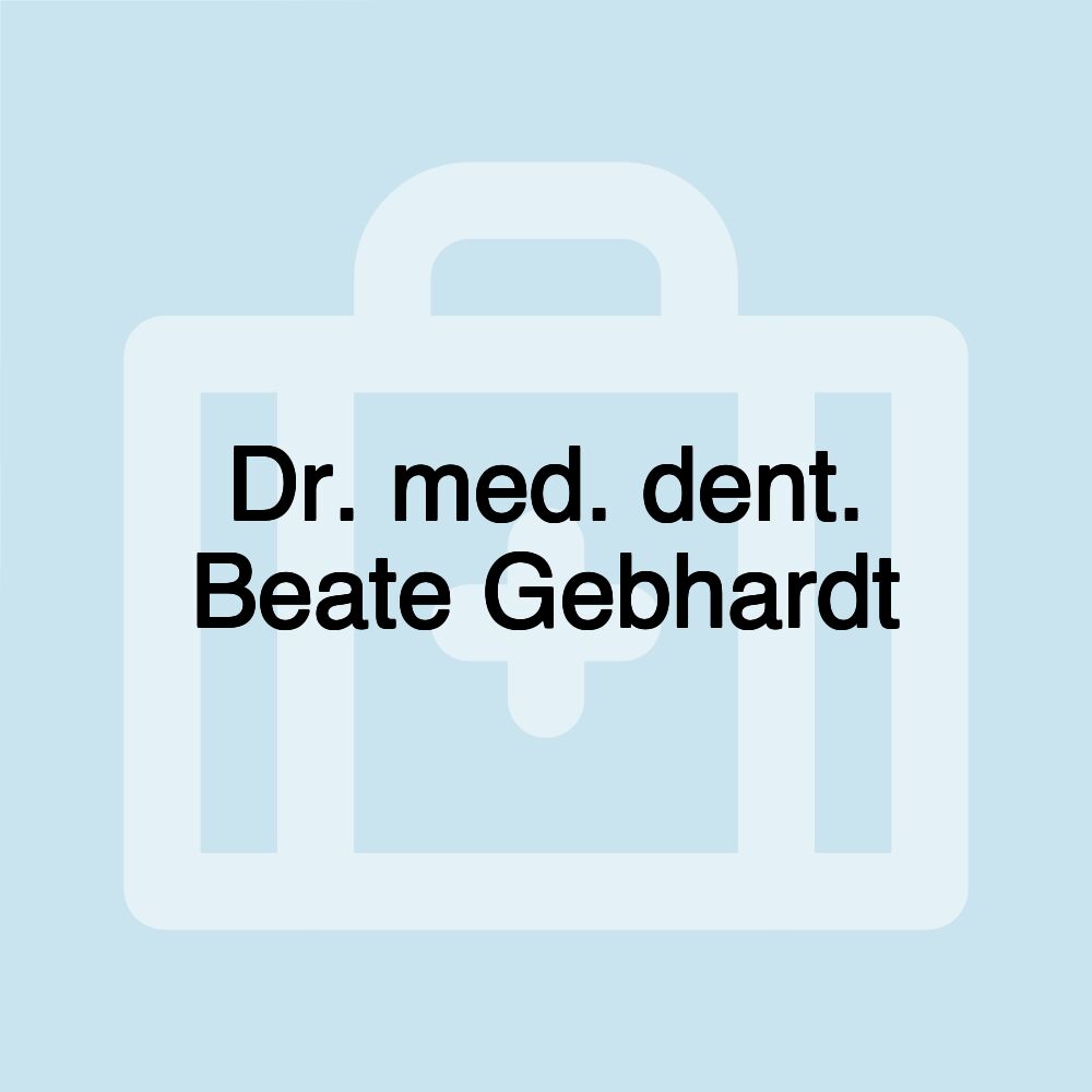 Dr. med. dent. Beate Gebhardt