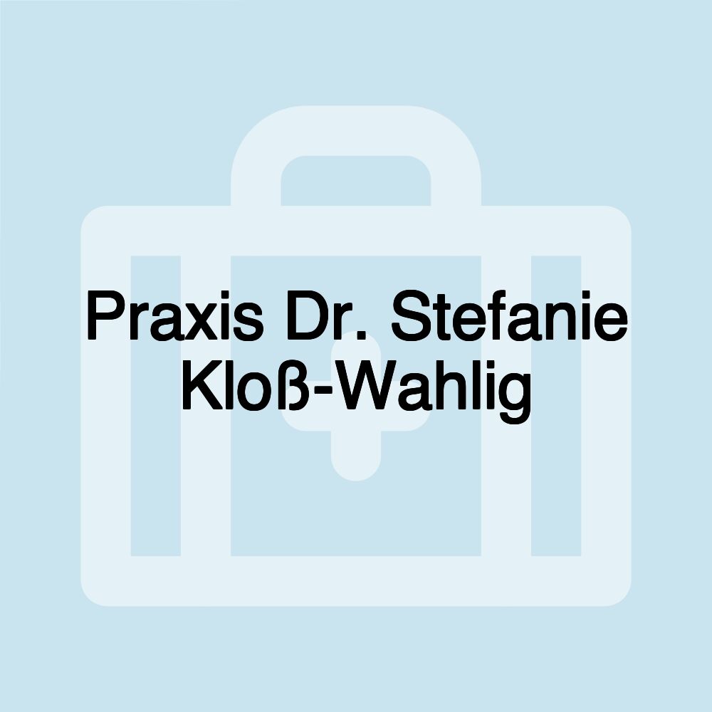 Praxis Dr. Stefanie Kloß-Wahlig