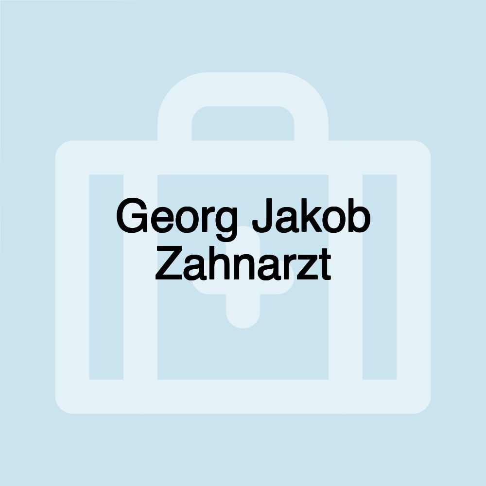 Georg Jakob Zahnarzt