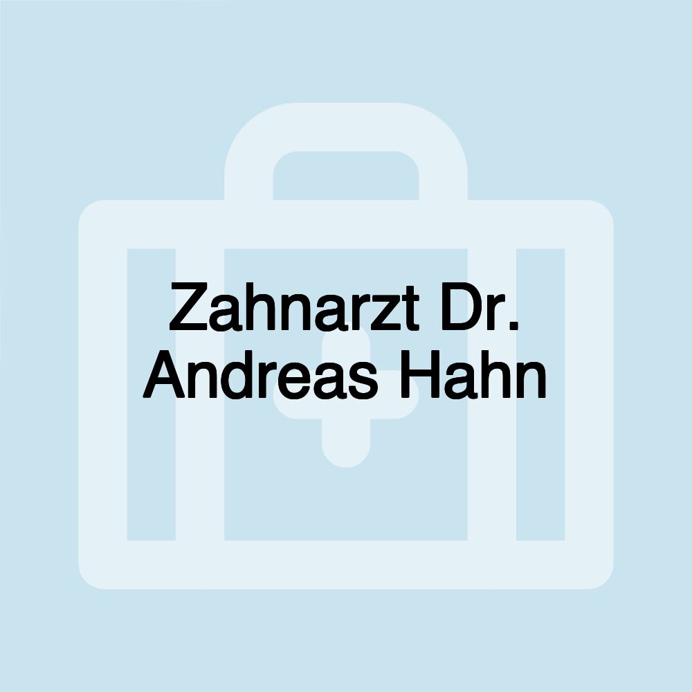 Zahnarzt Dr. Andreas Hahn