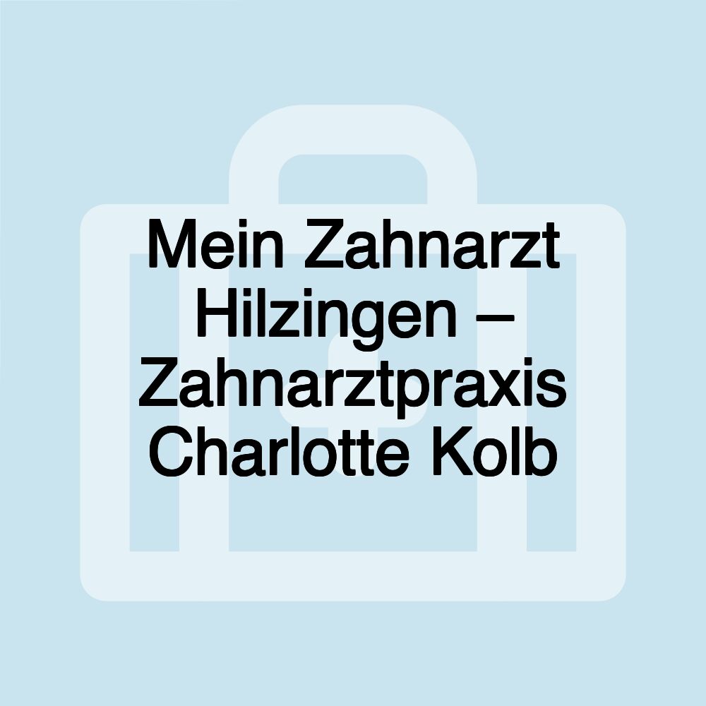 Mein Zahnarzt Hilzingen – Zahnarztpraxis Charlotte Kolb