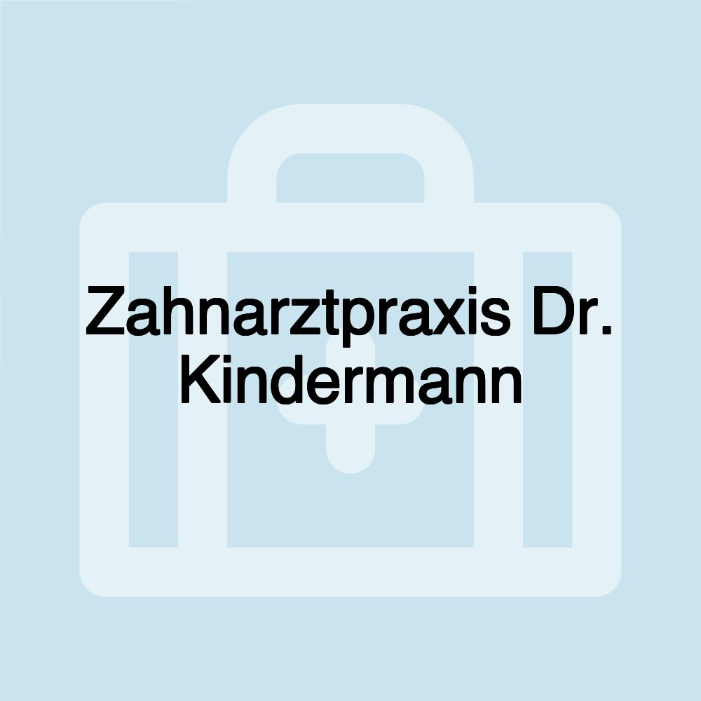 Zahnarztpraxis Dr. Kindermann