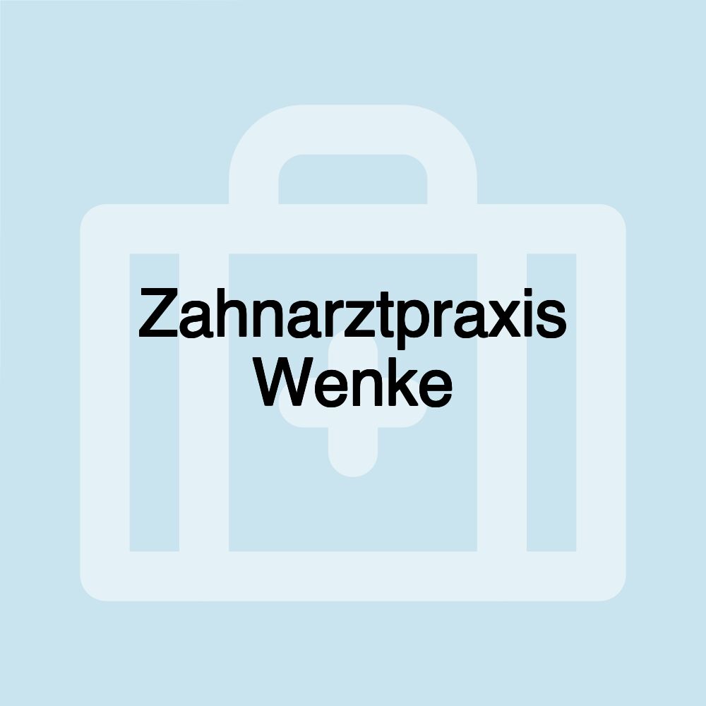 Zahnarztpraxis Wenke