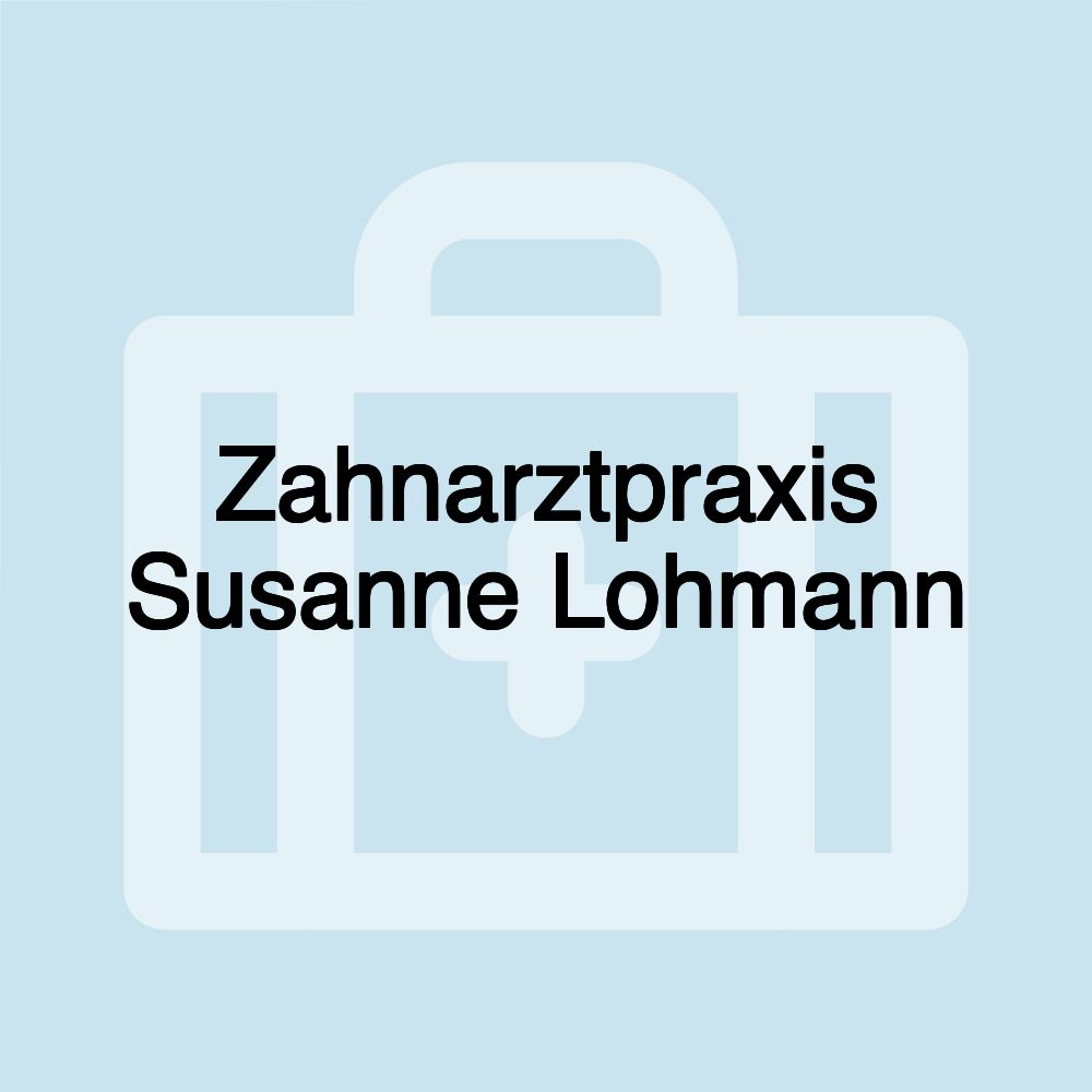 Zahnarztpraxis Susanne Lohmann