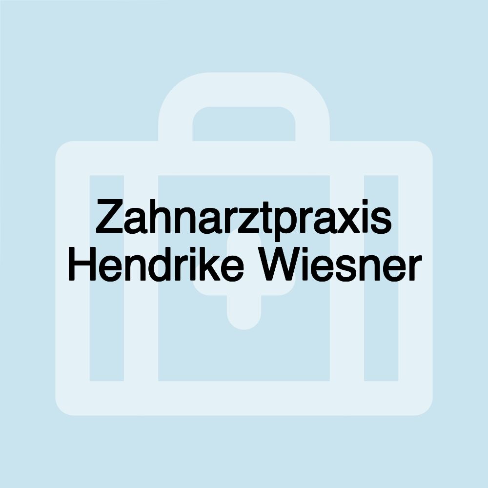 Zahnarztpraxis Hendrike Wiesner