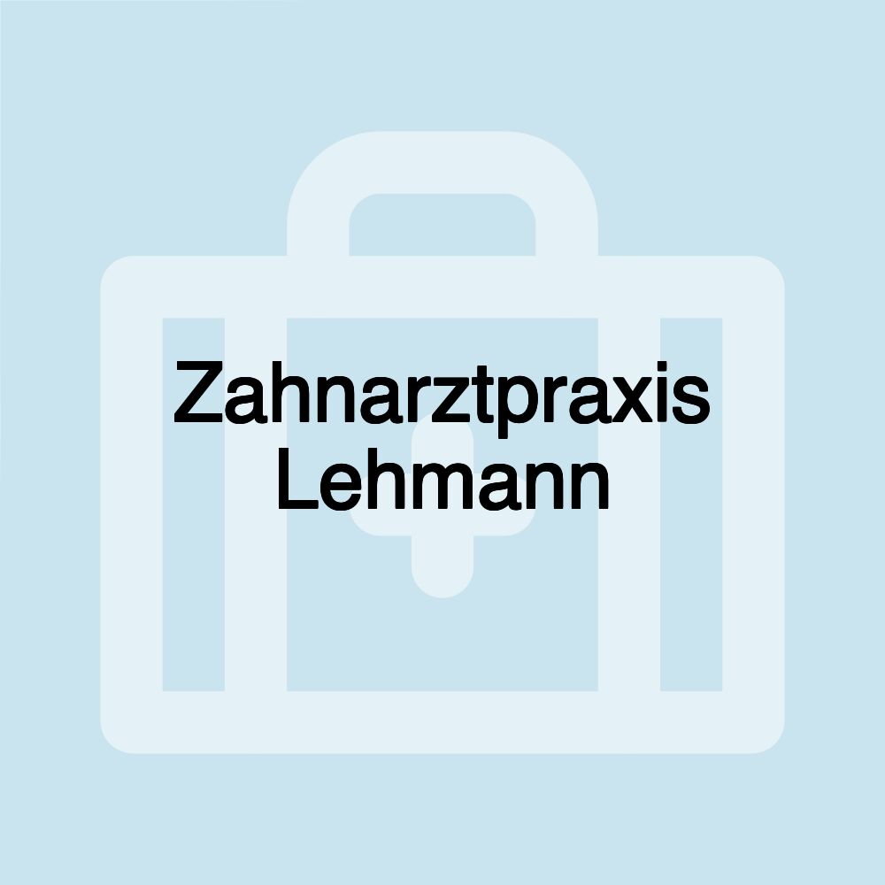 Zahnarztpraxis Lehmann